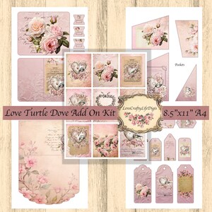 May include: A digital printable kit for crafting with a pink and white colour scheme. The kit includes images of doves, hearts, roses, and a floral wreath. The text "Love Turtle Dove Add On Kit" is included in the image. The kit is 8.5 inches by 11 inches.