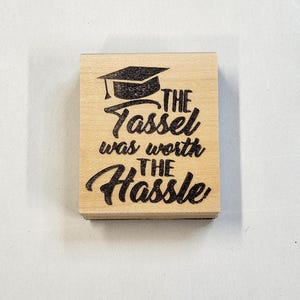 O Tassel Valeu a Pena o Carimbo de Borracha