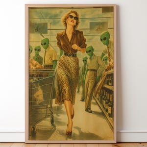 May include: A framed vintage print shows a woman in sunglasses and a leopard-print skirt walking through a supermarket. Green-skinned aliens in suits are in the background. The print has a retro, surrealist theme, with a faded colour palette.