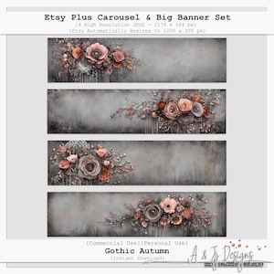 May include: A set of four Etsy banner templates with a Gothic Autumn theme. Each banner features a gray background with floral arrangements in shades of pink, peach, and brown. The text at the top reads "Etsy Plus Carousel & Big Banner Set". The bottom text reads "Gothic Autumn".