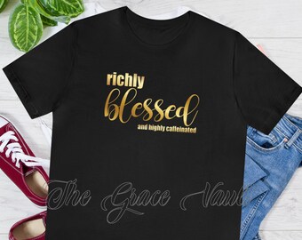 Richly Blessed T-Shirt | Coffee Lover