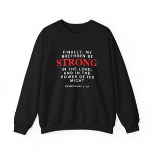 Strong in the Lord Unisex Sweatshirt, Finally My Brethren, Church Wear, Christian Clothing, Comfortable Sweater