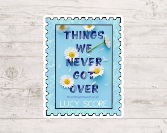 Things We Never Got Over | Book Stamp | Sticker