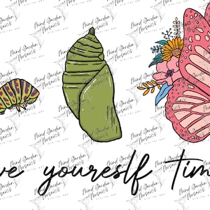 Mental Health PNG | Give Yourself Time | Instant Download | Shirt Design | Sublimation | Cricut Project