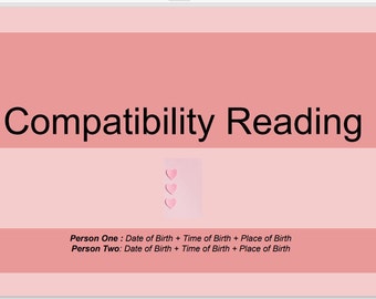 Astrological Compatibility Reading: Compatibility readings based on you and your partner's natal chart.