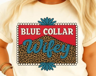 blue collar Wifey, digital shirt design, printable image, dtf png, shirt png,