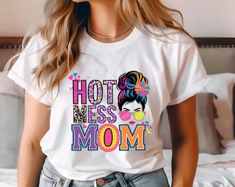 Hot mess mom, digital shirt design