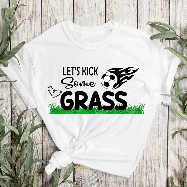 Let's kick some grass, digital shirt design