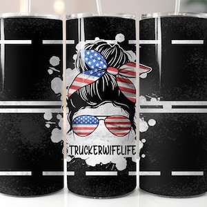 Trucker wife, 20 oz tumbler digital design