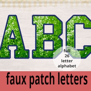 May include: Green faux patch letters in a bold font with a navy blue outline. The letters spell out "ABC". The image includes the text "full 26 letter alphabet" and "faux patch letters".