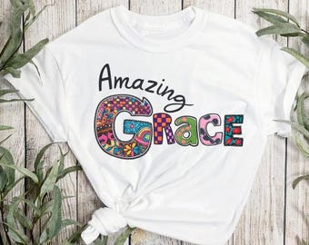 Amazing grace, digital shirt design, funny png, DTF shirt design