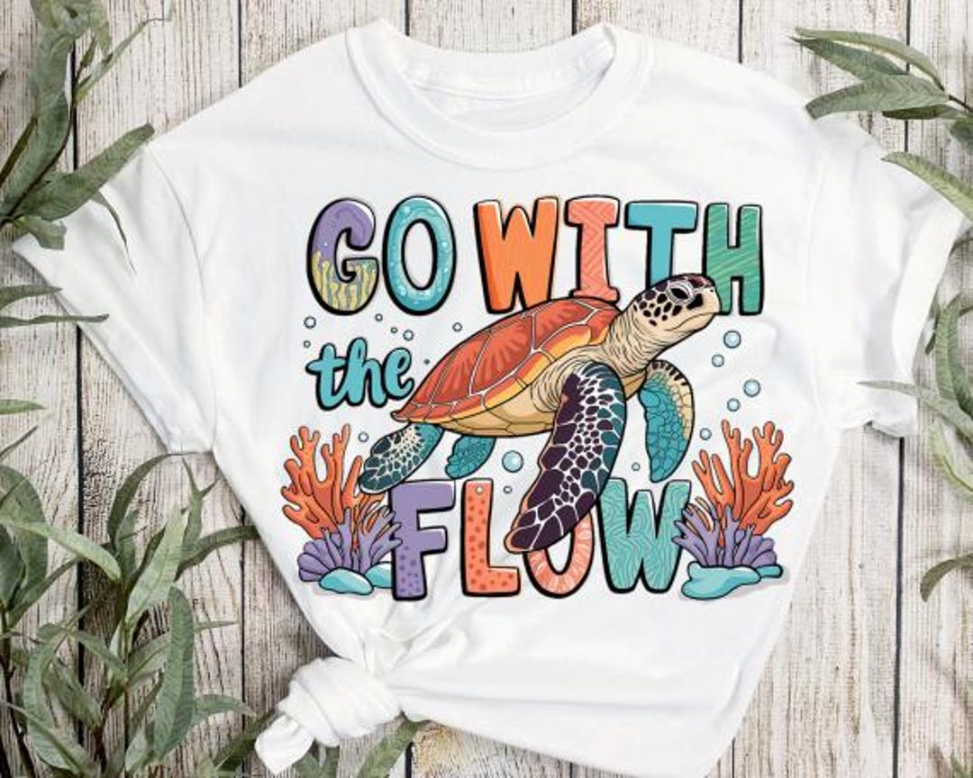 Go With the Flow Sea Turtle, Digital Shirt Design, Dtf Design ...