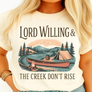 Lord willing and the creek don't rise, digital shirt design, funny png, DTF shirt design