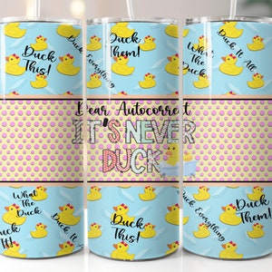 May include: Three stainless steel tumblers with a blue and yellow duck pattern. The tumblers have a pink and yellow polka dot pattern in the middle. The text on the tumblers reads "Duck It All", "Duck Them!" and "What The Duck".