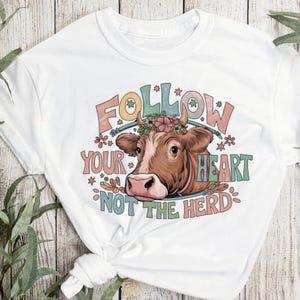 follow your heart not the herd, digital shirt design