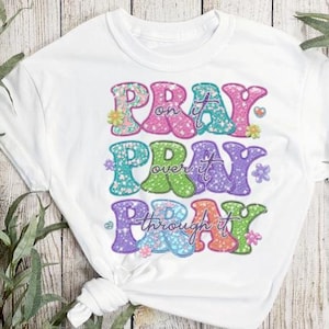 Pray over it, digital shirt design, Easter png, DTF shirt design