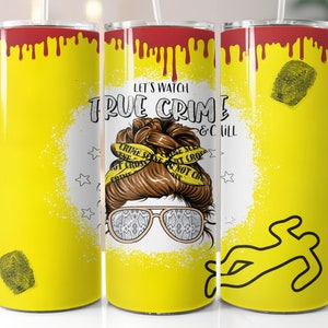 True crime, 20 oz tumbler digital design