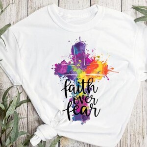 faith over fear, digital shirt design, funny png, DTF shirt design