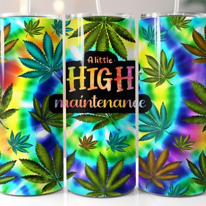 High maintenance, 20 oz tumbler digital design