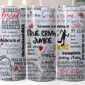 True crime, 20 oz tumbler digital design
