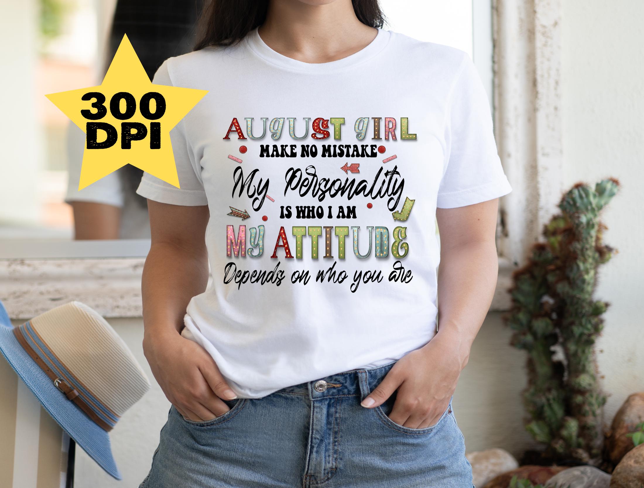 August Birthday Girl, Digital Shirt Design Canada