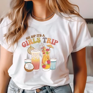 Oh sip it's a girls trip, digital shirt design