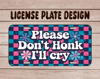 Por favor, no toques la bocina o lloraré Matrícula PNG de sublimación