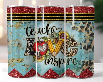 Teach love inspire, 20 oz tumbler digital design