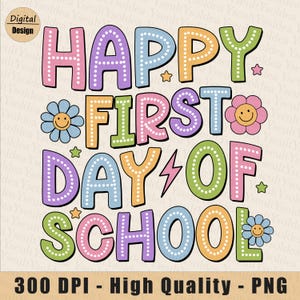 Happy First Day Of School PNG, Back To School Png, Digital Download,First Day Of School Png