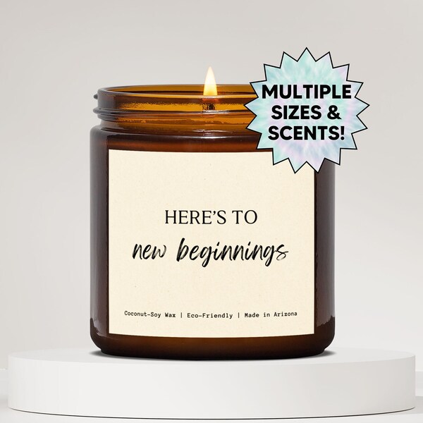 Here’s To New Beginnings Soy Candle For New Job, Farewell Gift, New Job Gift, Going Away Gift, Thoughtful Gift, New Home Gift, Goodbye Gift