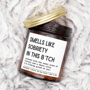 Smells Like Sobriety In This B*tch Candle, Sober Gift, Sobriety Gift, Sobriety Celebration, Sobriety Anniversary, Addiction Recovery Gift image 2