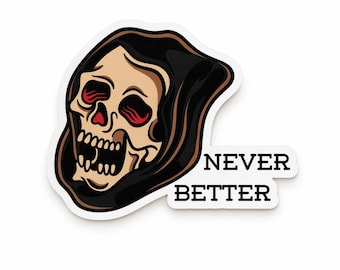 Pegatina de vinilo "Never Better": personaje de la muerte sarcástica al estilo de tatuaje tradicional estadounidense