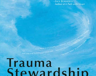 Trauma Stewardship: An Everyday Guide to Caring for Self While Caring for Others PDF