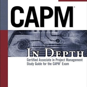 May include: Book cover with a blue and white background. The title is "CAPM® IN DEPTH" in black text. The subtitle is "Certified Associate in Project Management Study Guide for the CAPM® Exam". The author is "Dr. Paul Sanghera, PMP, CAPM".