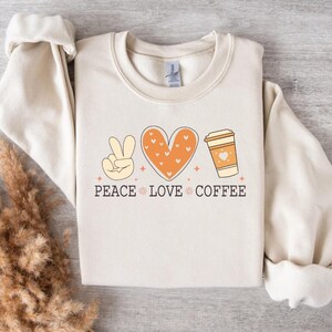 Peace Love Coffee Sweatshirt, Extended Sizes