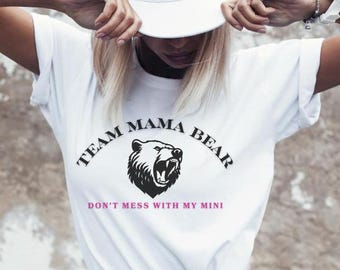 Team Mama Bear Tee: Funny Girl Mom Shirt