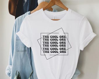 Cool One Tee Funny Graphic Tee Gift for Friends Cool Vibe Tee Trendy Tee Shirt Unique Statement Shirt Gift Under 30 Unique Tee