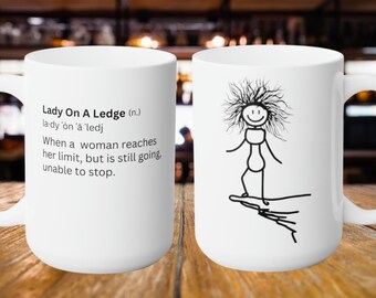 Lady on a Ledge Mug, Sarcastic Stick Figure 15oz Ceramic Coffee Mug