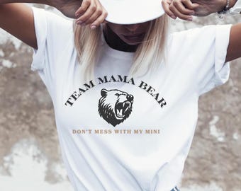 Team Mama Bear Tee Cute Mom Shirt Tough Mom Gift Mom Gift Mothers Day Gift Dont Mess Tee Mama Bear Shirt Gift for Her Funny Mom Shirt