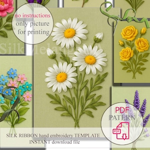 May include: A collection of silk ribbon embroidery templates featuring various floral designs. The image showcases daisies, roses, lavender, and other flowers. Text includes "no instructions only picture for printing" and "SILK RIBBON hand embroidery TEMPLATE INSTANT download file".