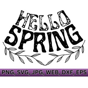 Hello spring svg\spring svg\hello spring png\spring png\spring shirt svg\spring flower svg\spring quotes svg\spring saying svg
