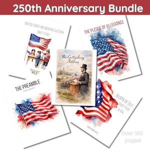 May include: A collection of educational resources for the 250th anniversary, featuring unit studies on the US Presidential Election, The Pledge of Allegiance, The Gettysburg Address, The Preamble, and the Fourth of July. Each study includes watercolour illustrations of the American flag and historical figures.