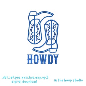 Howdy Cowboy Boots Design Machine Embroidery Digital Download Instant Download Files Toe Stitch Cowboy Western Cowgirl Vibes
