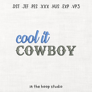 COOL IT COWBOY machine borduurwerk digitale download instant download bestanden grappige hoed cowboy western cowgirl vibes borduurbestanden