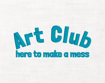 Art Club Machine Embroidery Digital Download Instant Download Files Funny Hat Artsy Here to make a mess Creative Minds Art Club Hat