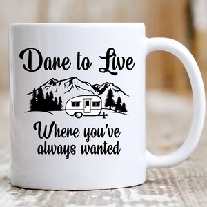 Camping Themed Adventure Coffee Mug for Travelers Gift with Inspirational Quotes Coffee Mug Dare to Live Theme Gift for Hikers