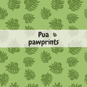 May include: A green background with a repeating pattern of dark green leaves. The text "Pua pawprints" is centered in the middle of the image.