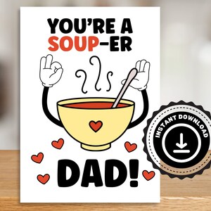 Cartão engraçado de aniversário para o dia dos pais para o pai, cartão Souper Dad, cartão de felicitações com piadas para o pai, trocadilho com tigela de sopa para o pai, cartão de download instantâneo de 5" x7"