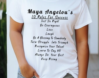Inspirational Maya Angelou quote T-shirt, motivational success rules top, self-empowerment tee, perfect gift, bestselling Etsy shirt
