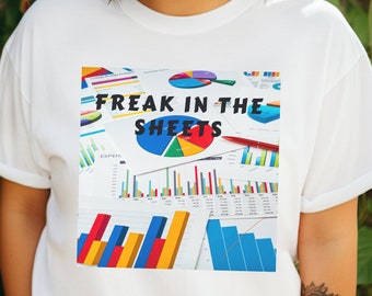 Witty 'Freak in the Sheets' T-shirt, chart humor, data geek gift, fun analyst wear, top Etsy casual tee, unique and playful shirt design
